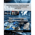 Understanding the universe of telecommunications and ICTs: Telecommunications within everyone's reach