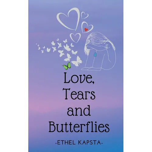 Love, Tears and Butterflies