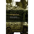 Nangarhar Provincial Handbook: A Guide to the People and the Province