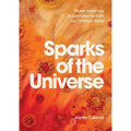 Sparks of the Universe: Rituals Awakening Appreciation for Earth our Common Home