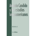 Antonio Candido Y Los Estudios Latinoamericanos