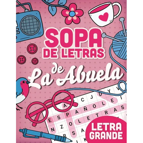 SOPA DE LETRAS de La Abuela: LETRA GRANDE, sopa de letras en espanol para adultos