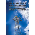 The Blues Drink Your Dreams Away