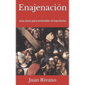 Enajenación: Una Clave Para Entender El Marxismo