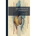 A Text Book of Physiology: Comprising the Remainder of Bk. 3. the Senses and Some Special Muscular Mechanisms, and Bk. 4. the Tissues and Mechanisms o
