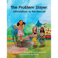 The Problem Slayer - Affirmations to the Rescue!
