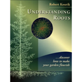 Understanding Roots: Discover How to Make Your Garden Flourish