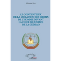 Le contentieux de la violation des droits de l'homme devant la cour de justice de la CEDEAO