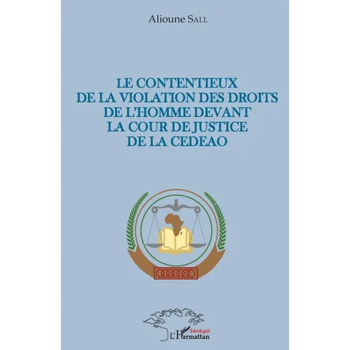 Le contentieux de la violation des droits de l'homme devant la cour de justice de la CEDEAO