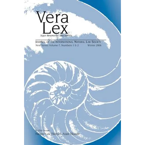 Vera Lex Vol 7: Journal of the International Natural Law Society