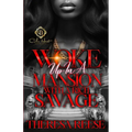 Woke Up In A Mansion With A Rich Savage: An African American Romance