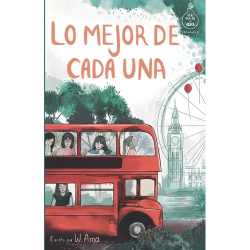 Lo mejor de cada una (Serie Ideas en la casa del árbol. Volumen 2): Novela infantil-juvenil. Lectura de 8-9 a 11-12 años. Literatura Ficción. Libros p