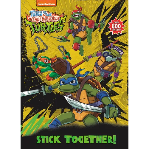 Stick Together! (Tales of the Teenage Mutant Ninja Turtles)