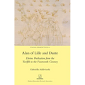 Alan of Lille and Dante: Divine Predication from the Twelfth to the Fourteenth Century