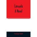 Consuelo. A novel