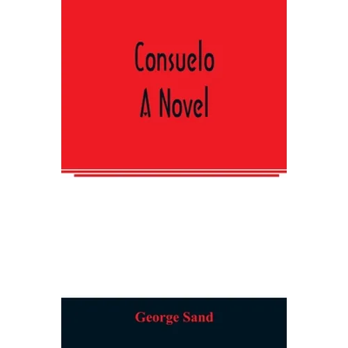 Consuelo. A novel