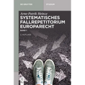 Systematisches Fallrepetitorium Europarecht