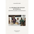 Le Musique Des Wolof Du Senegal (Regions de Kajoor, Saalum Et Waalo)