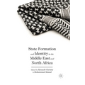 State Formation and Identity in the Middle East and North Africa