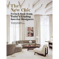 The New Chic: French Style from Today's Leading Interior Designers