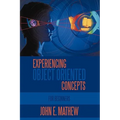 Experiencing Object Oriented Concepts: For Beginners