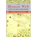 The Human Web: A Bird's-Eye View of World History