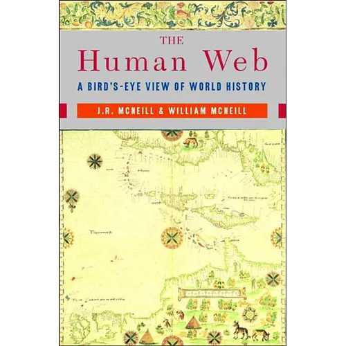 The Human Web: A Bird's-Eye View of World History