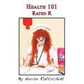 Health 101: Rated R