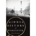 Hidden History of Worcester