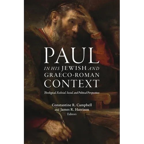 Paul in his Jewish and Graeco-Roman Context: Theological, Ecclesial, Social, and Political Perspectives