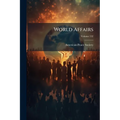 World Affairs; Volume 132