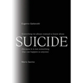 Everything we always wanted to know about SUICIDE