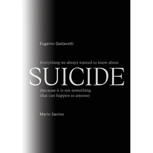 Everything we always wanted to know about SUICIDE