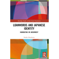 Loanwords and Japanese Identity: Inundating or Absorbed?
