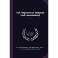 The Prophecies of Jeremiah [and Lamentations]: 2