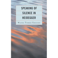 Speaking of Silence in Heidegger