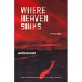 Where Heaven Sinks: Poems