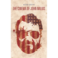 The Cinema of John Milius