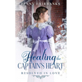 Healing the Captain's Heart: A Clean Regency Romance