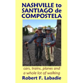 Nashville to Santiago de Compostela: cars, trains, planes, and a whole lot of walking