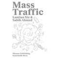 Lantian XIE & Sabih Ahmed: Mass Traffic