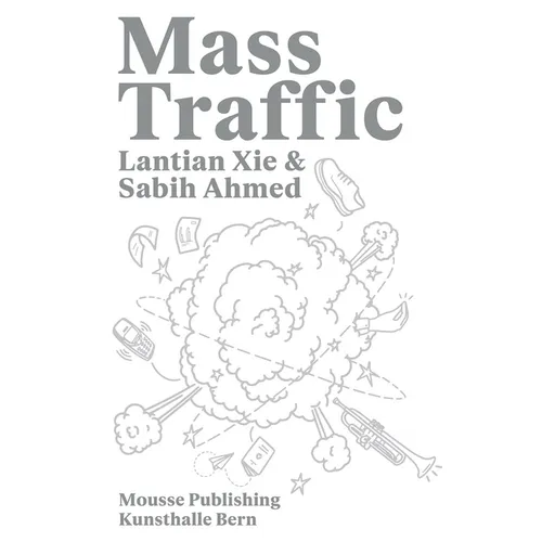 Lantian XIE & Sabih Ahmed: Mass Traffic