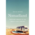 Nomadland: Surviving America in the Twenty-First Century