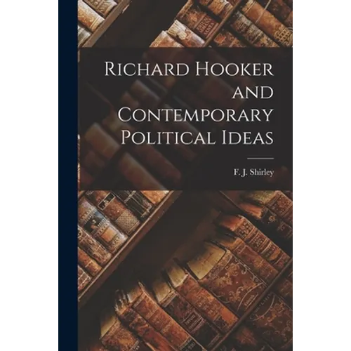 Richard Hooker and Contemporary Political Ideas