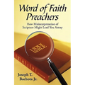 Word of Faith Preachers: How Misinterpretation of Scripture Might Lead You Astray
