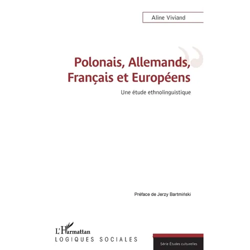 Polonais, Allemands, Français et Européens: Une étude ethnolinguistique