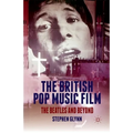 The British Pop Music Film: The Beatles and Beyond