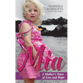 Mia: A Mother's Story of Loss and Hope
