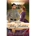 Return to Shirley Plantation: A Civil War Romance