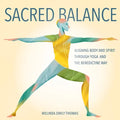 Sacred Balance: Aligning Body and Spirit through Yoga and the Benedictine Way